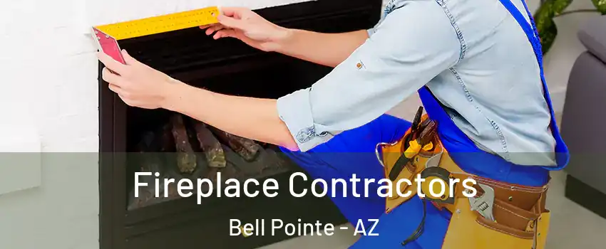 Fireplace Contractors Bell Pointe - AZ