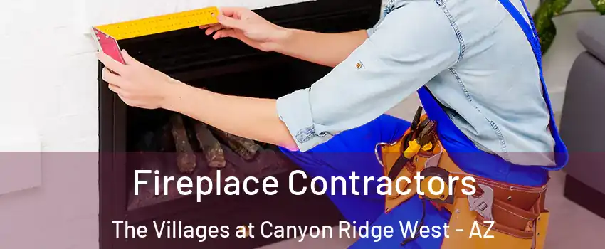Fireplace Contractors The Villages at Canyon Ridge West - AZ