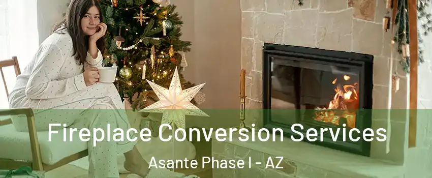 Fireplace Conversion Services Asante Phase l - AZ