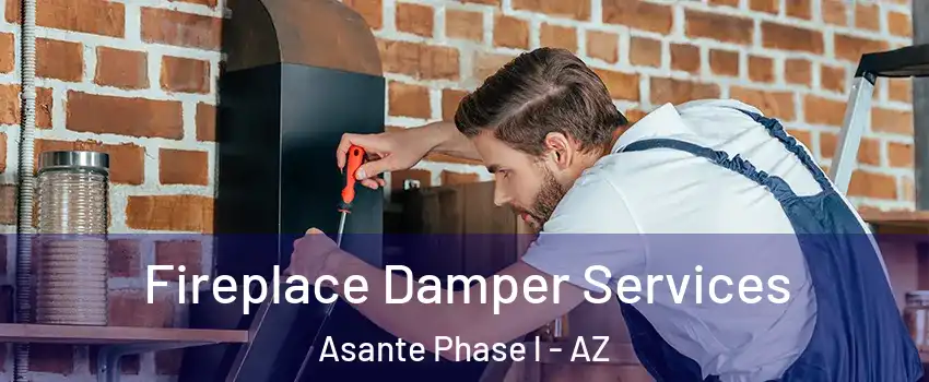 Fireplace Damper Services Asante Phase l - AZ