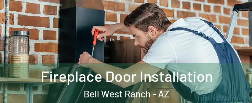 Fireplace Door Installation Bell West Ranch - AZ