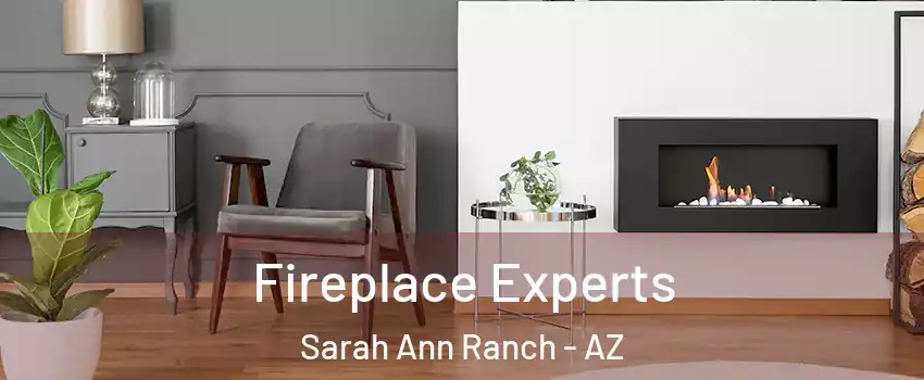 Fireplace Experts Sarah Ann Ranch - AZ