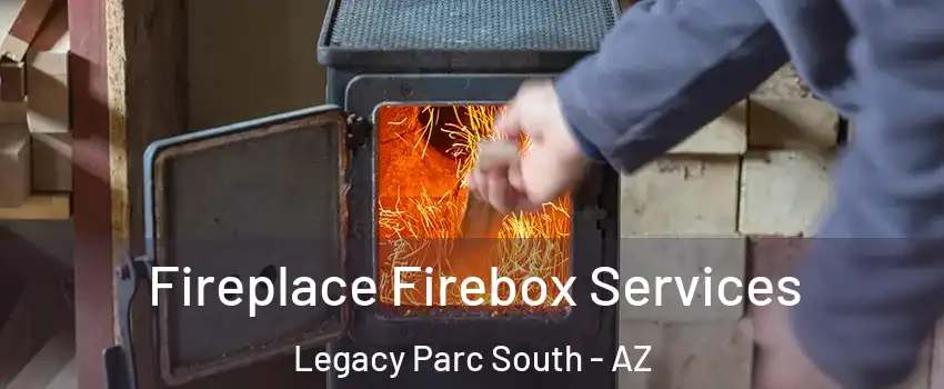 Fireplace Firebox Services Legacy Parc South - AZ