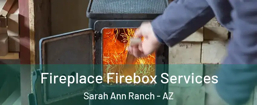 Fireplace Firebox Services Sarah Ann Ranch - AZ