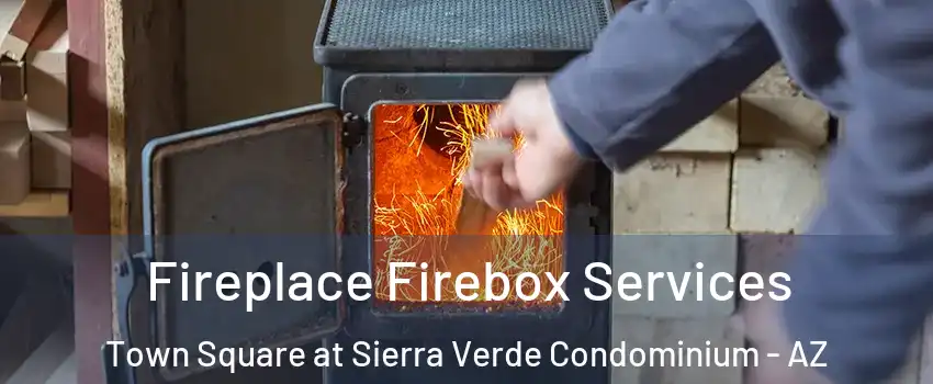 Fireplace Firebox Services Town Square at Sierra Verde Condominium - AZ