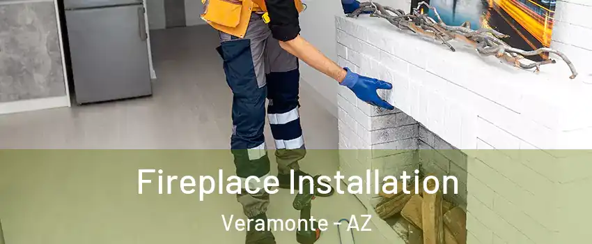 Fireplace Installation Veramonte - AZ