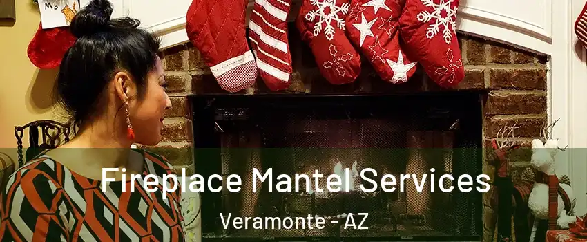 Fireplace Mantel Services Veramonte - AZ