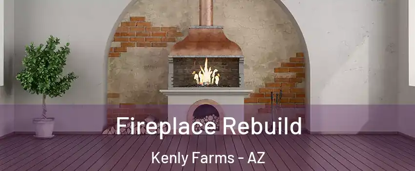 Fireplace Rebuild Kenly Farms - AZ