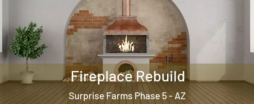Fireplace Rebuild Surprise Farms Phase 5 - AZ