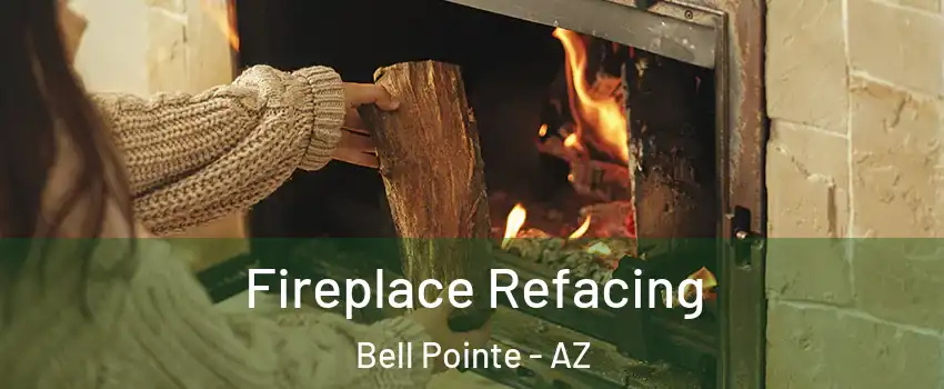 Fireplace Refacing Bell Pointe - AZ
