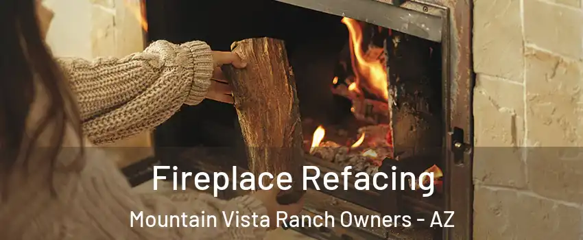 Fireplace Refacing Mountain Vista Ranch Owners - AZ