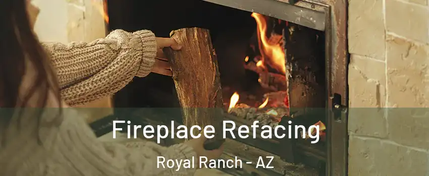 Fireplace Refacing Royal Ranch - AZ