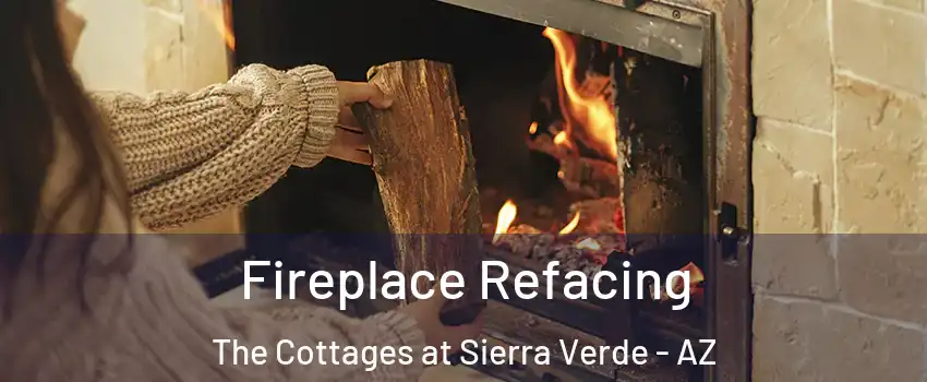Fireplace Refacing The Cottages at Sierra Verde - AZ