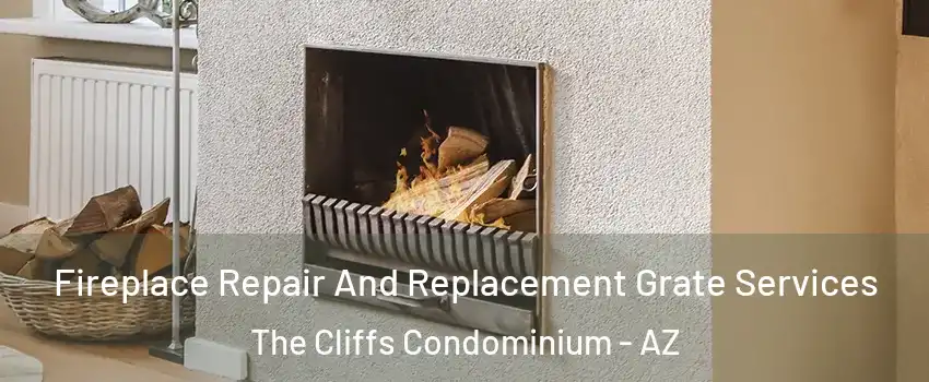 Fireplace Repair And Replacement Grate Services The Cliffs Condominium - AZ