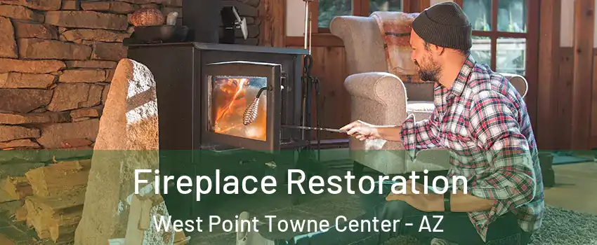 Fireplace Restoration West Point Towne Center - AZ