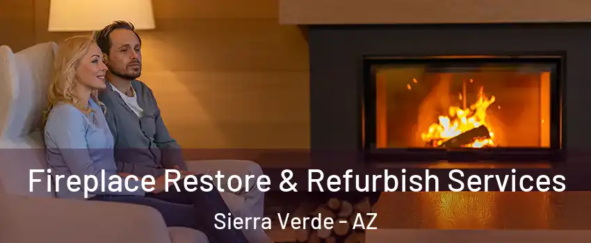 Fireplace Restore & Refurbish Services Sierra Verde - AZ