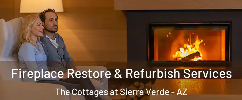 Fireplace Restore & Refurbish Services The Cottages at Sierra Verde - AZ