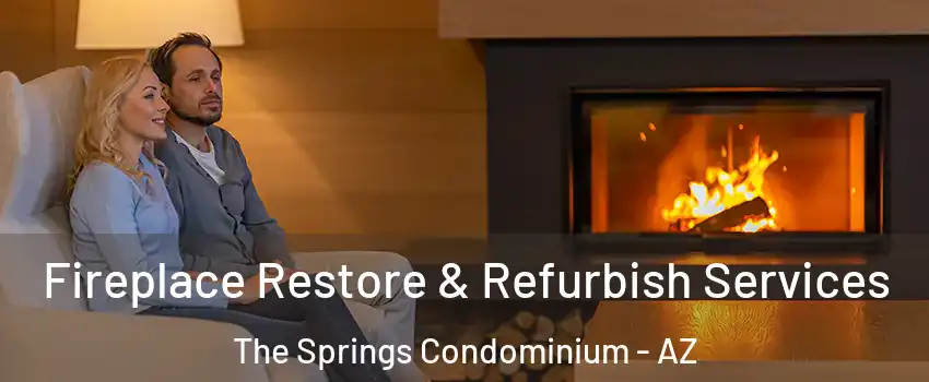 Fireplace Restore & Refurbish Services The Springs Condominium - AZ