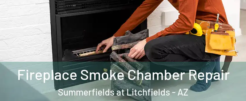 Fireplace Smoke Chamber Repair Summerfields at Litchfields - AZ