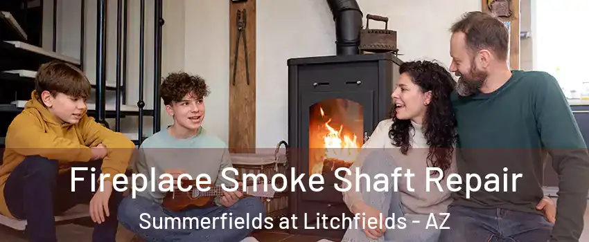 Fireplace Smoke Shaft Repair Summerfields at Litchfields - AZ