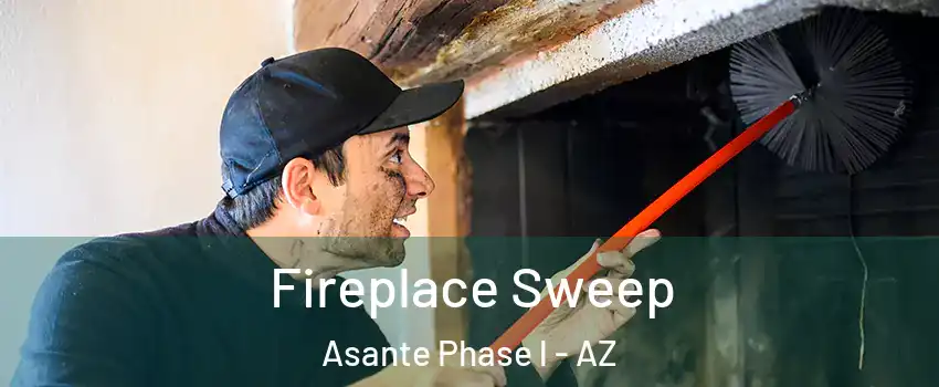 Fireplace Sweep Asante Phase l - AZ