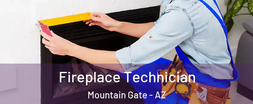 Fireplace Technician Mountain Gate - AZ
