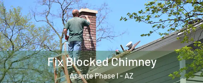 Fix Blocked Chimney Asante Phase l - AZ