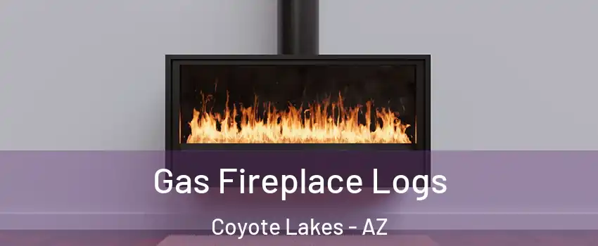 Gas Fireplace Logs Coyote Lakes - AZ