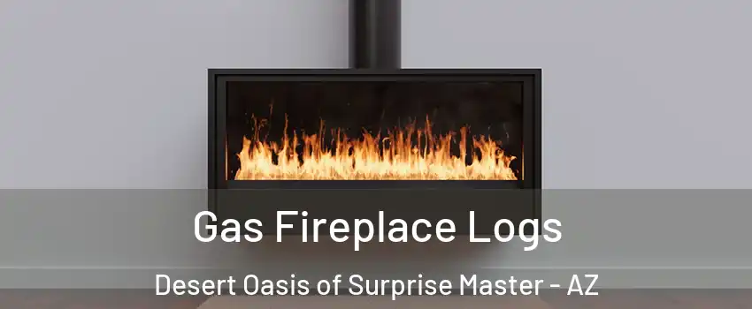 Gas Fireplace Logs Desert Oasis of Surprise Master - AZ