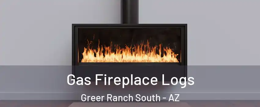 Gas Fireplace Logs Greer Ranch South - AZ