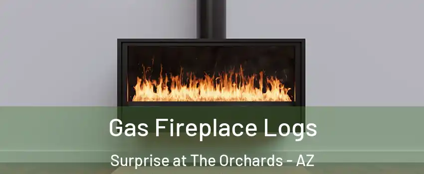 Gas Fireplace Logs Surprise at The Orchards - AZ