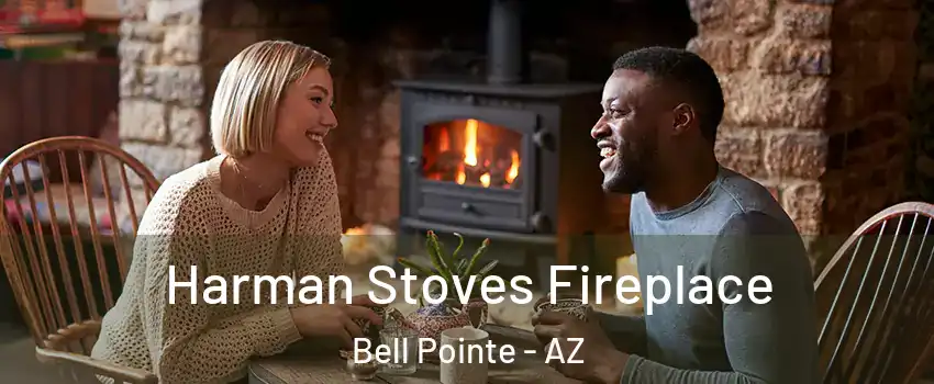 Harman Stoves Fireplace Bell Pointe - AZ