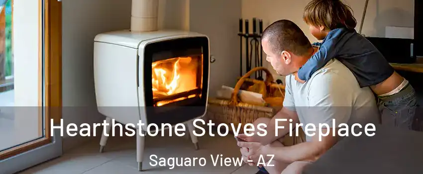 Hearthstone Stoves Fireplace Saguaro View - AZ