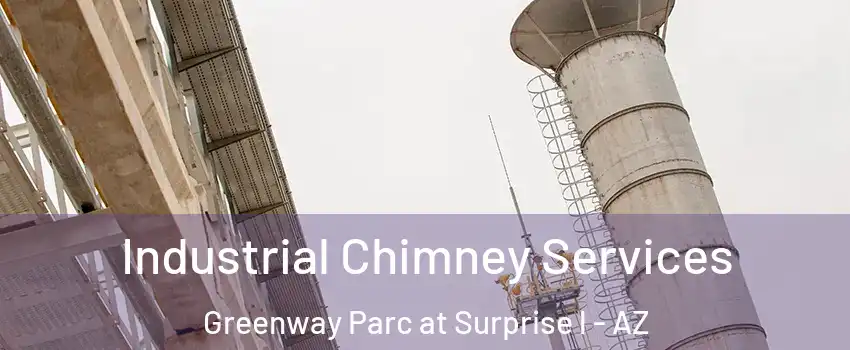 Industrial Chimney Services Greenway Parc at Surprise l - AZ