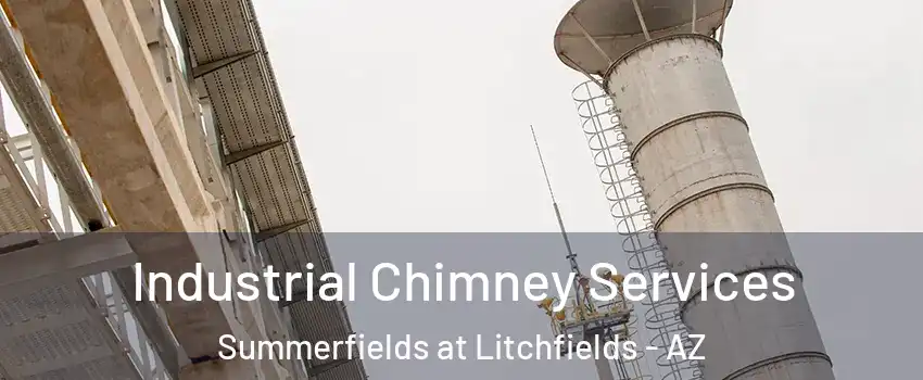 Industrial Chimney Services Summerfields at Litchfields - AZ