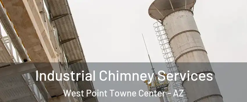 Industrial Chimney Services West Point Towne Center - AZ