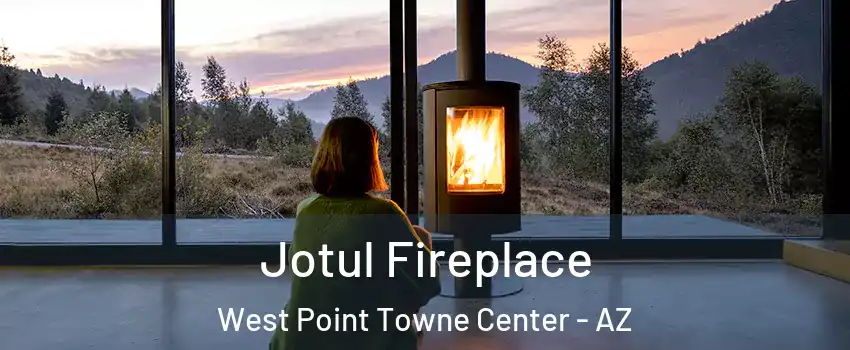 Jotul Fireplace West Point Towne Center - AZ