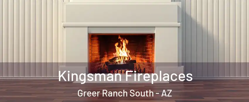Kingsman Fireplaces Greer Ranch South - AZ