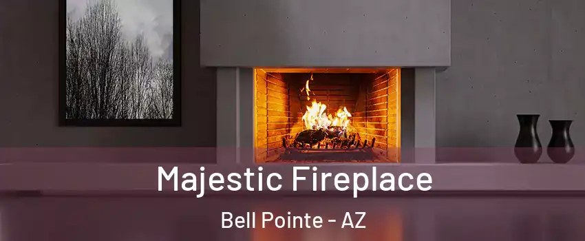 Majestic Fireplace Bell Pointe - AZ