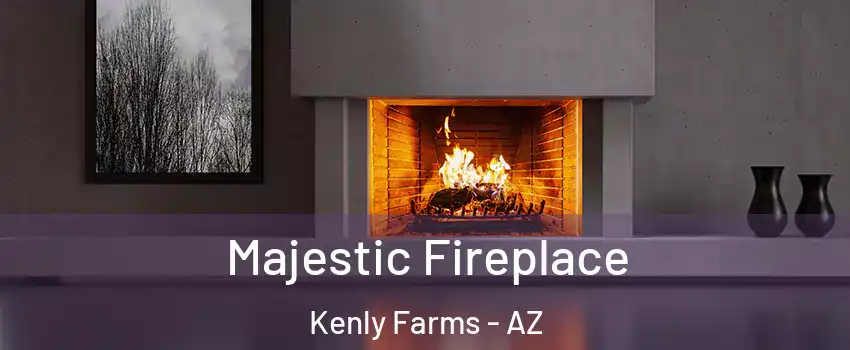Majestic Fireplace Kenly Farms - AZ