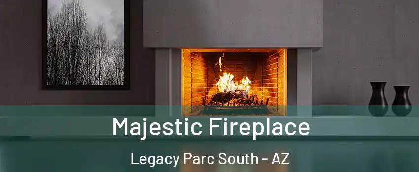 Majestic Fireplace Legacy Parc South - AZ