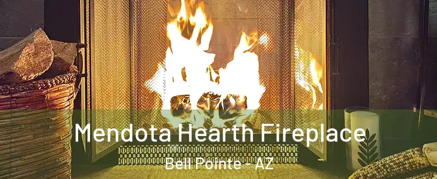 Mendota Hearth Fireplace Bell Pointe - AZ