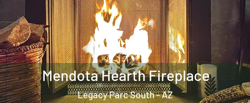 Mendota Hearth Fireplace Legacy Parc South - AZ