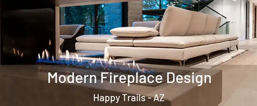 Modern Fireplace Design Happy Trails - AZ