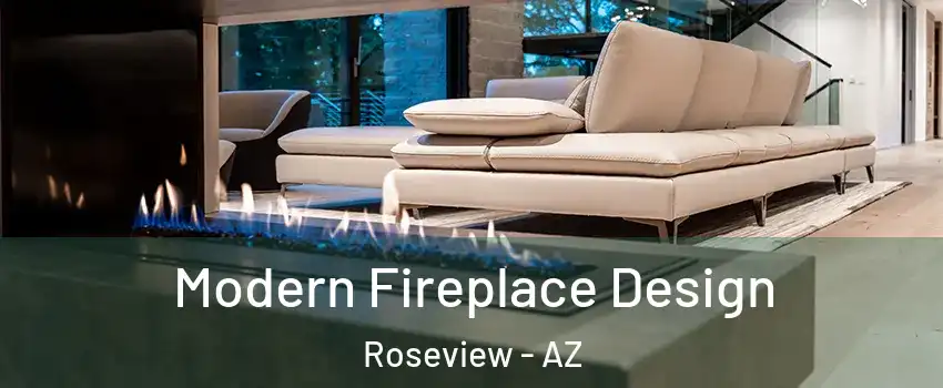 Modern Fireplace Design Roseview - AZ