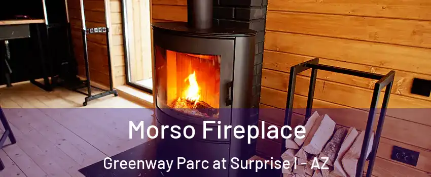 Morso Fireplace Greenway Parc at Surprise l - AZ