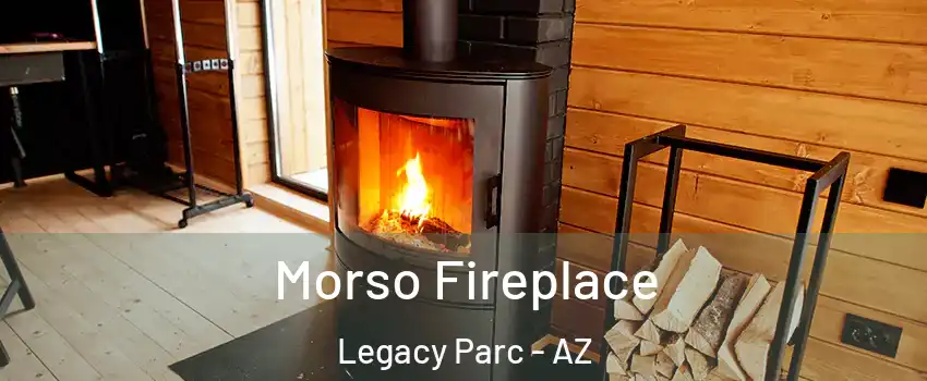Morso Fireplace Legacy Parc - AZ
