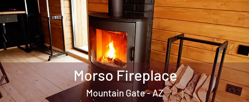 Morso Fireplace Mountain Gate - AZ