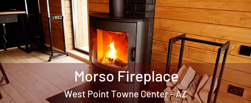Morso Fireplace West Point Towne Center - AZ