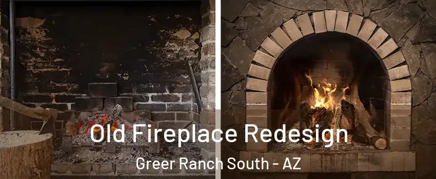 Old Fireplace Redesign Greer Ranch South - AZ